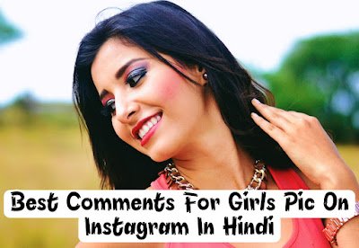 600+ Best Comments for Girls Pic to Impress Her 2023