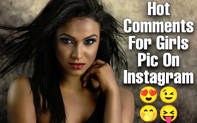 Hot comments for girl pic on instagram in hindi